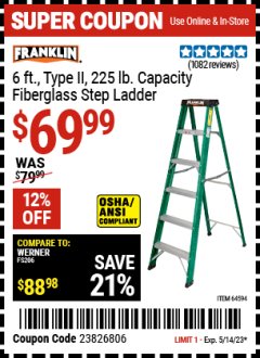 Harbor Freight Coupon 6 FT. TYPE II FIBERGLASS STEP LADDER Lot No. 64594 Expired: 5/14/23 - $69.99