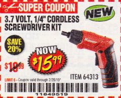 Harbor Freight Coupon BAUER 3.7 VOLT, 1/4" CORDLESS SCREWDRIVER KIT Lot No. 64313 Expired: 2/28/19 - $15.99