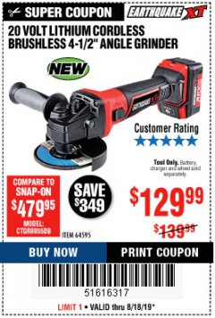 Harbor Freight Coupon EARTHQUAKE XT 20 VOLT LITHIUM CORDLESS 4-1/2" ANGLE GRINDER Lot No. 64595 Expired: 8/18/19 - $129.99