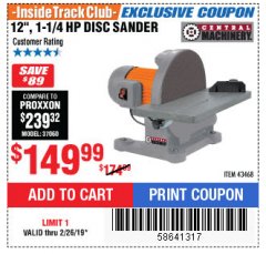 Harbor Freight ITC Coupon 12" 1-1/4 HP DISC SANDER Lot No. 43468 Expired: 2/28/19 - $149.99