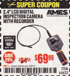 Harbor Freight Coupon AMES 2.4" LCD DIGITAL INSPECTION CAMERA WITH RECORDER Lot No. 64623 Expired: 4/30/19 - $69.99