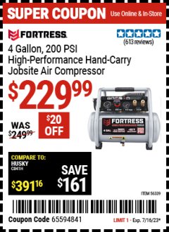 Harbor Freight Coupon FORTRESS 4 GALLON, 1.5 HP, 200 PSI OIL-FREE PROFESSIONAL AIR COMPRESSOR Lot No. 56339 Expired: 7/16/23 - $229.99
