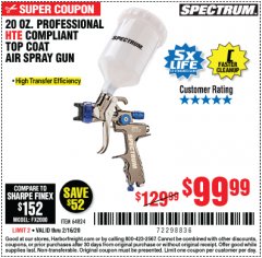 Harbor Freight Coupon SPECTRUM PROFESSIONAL HTE COMPLIANT 20 OZ. GRAVITY FEED SPRAY GUN Lot No. 64824 Expired: 2/16/20 - $99.99