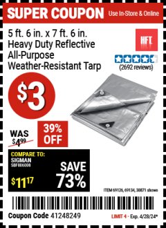 Harbor Freight Coupon 5 FT. 6" X 7 FT. 6" HEAVY DUTY REFLECTIVE ALL PURPOSE / WEATHER RESISTANT TARP Lot No. 69209/30874/69134/69142/69255/69126 Valid Thru: 4/28/24 - $3