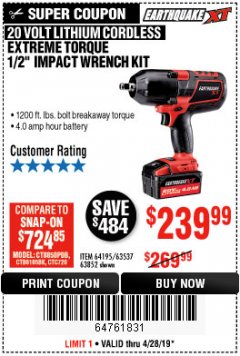 Harbor Freight Coupon EARTHQUAKE XT 20 VOLT CORDLESS EXTREME TORQUE 1/2" IMPACT WRENCH KIT Lot No. 63852/63537/64195 Expired: 4/28/19 - $238.99