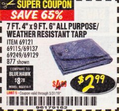 Harbor Freight Coupon 7' 4" X 9' 6" ALL PURPOSE/WEATHER RESISTANT TARP Lot No. 69115/69121/69129/69137/69249/877 Expired: 5/31/19 - $2.99
