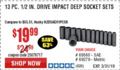 Harbor Freight Coupon 13 PC. 1/2 IN. DRIVE IMPACT DEEP SOCKET SETS Lot No. 69560/69279 Expired: 3/31/19 - $19.99