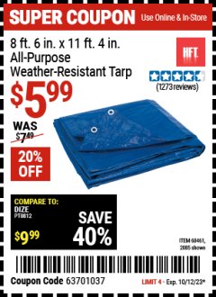 Harbor Freight Coupon 8FT.6" X 11FT.4" ALL PURPOSE/ WEATHER RESISTANT TARP Lot No. 60461 Expired: 10/12/23 - $5.99