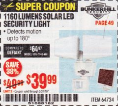 Harbor Freight Coupon 1160 LUMENS SOLAR LED SECURITY LIGHT  Lot No. 64734 Expired: 5/31/19 - $39.99