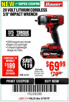 Harbor Freight Coupon BAUER 20 VOLT LITHIUM CORDLESS, 3/8" IMPACT WRENCH Lot No. 56124 Expired: 6/10/19 - $69.99