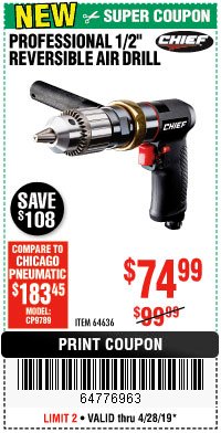 Harbor Freight Coupon CHIEF PROFESSIONAL 1/2" REVERSIBLE AIR DRILL Lot No. 64636 Expired: 4/28/19 - $74.99