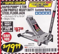 Harbor Freight Coupon RAPID PUMP 3 TON LOW PROFILE HEAVY DUTY STEEL FLOOR JACK Lot No. 64264/64266/64879/64881/61282/62326/61253 Expired: 3/31/18 - $79.99