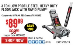 Harbor Freight Coupon RAPID PUMP 3 TON LOW PROFILE HEAVY DUTY STEEL FLOOR JACK Lot No. 64264/64266/64879/64881/61282/62326/61253 Expired: 5/31/19 - $89.99