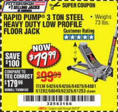 Harbor Freight Coupon RAPID PUMP 3 TON LOW PROFILE HEAVY DUTY STEEL FLOOR JACK Lot No. 64264/64266/64879/64881/61282/62326/61253 Expired: 9/3/19 - $79.99