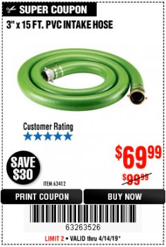 Harbor Freight Coupon 3"X15 FT. PVC INTAKE HOSE Lot No. 63412 Expired: 4/14/19 - $69.99