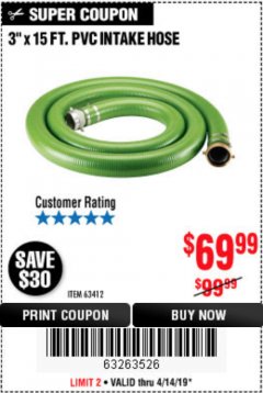Harbor Freight Coupon 3"X15 FT. PVC INTAKE HOSE Lot No. 63412 Expired: 4/14/19 - $69.99
