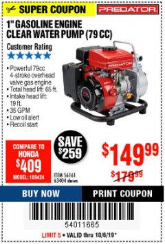 Harbor Freight Coupon 1" GASOLINE ENGINE CLEAR WATER PUMP (79 CC) Lot No. 56161 63404 Expired: 10/6/19 - $149.99