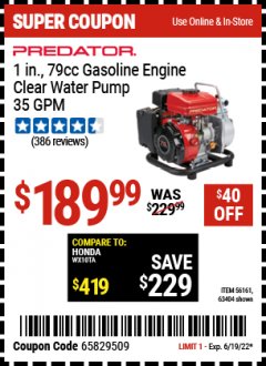 Harbor Freight Coupon 1" GASOLINE ENGINE CLEAR WATER PUMP (79 CC) Lot No. 56161 63404 Expired: 6/19/22 - $189.99