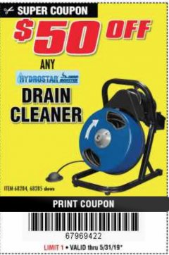 Harbor Freight Coupon 50 FT. ELECTRIC DRAIN CLEANER Lot No. 68285/61856 Expired: 5/31/19 - $199.99