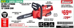 Harbor Freight Coupon BAUER 20 VOLT LITHIUM CORDLESS 10" COMPACT CHAIN SAW Lot No. 64940 Expired: 6/10/19 - $69.99