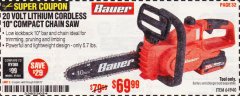 Harbor Freight Coupon BAUER 20 VOLT LITHIUM CORDLESS 10" COMPACT CHAIN SAW Lot No. 64940 Expired: 6/30/19 - $69.99