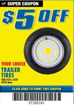 Harbor Freight Coupon $5 OFF YOUR CHOICE TRAILER TIRES Lot No. 64235/64237/64036 Expired: 7/1/19 - $5