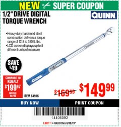 Harbor Freight Coupon 1/2" DRIVE DIGITAL TORQUE WRENCH Lot No. 64916 Expired: 6/30/19 - $149.99