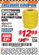 Harbor Freight ITC Coupon 1/4" X 600 FT. POLYPROPYLENE ROPE Lot No. 47836/62751 Expired: 7/31/17 - $12.99
