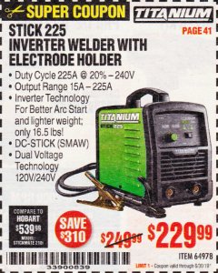 Harbor Freight Coupon TITANIUM STICK 225 INVERTER WELDER WITH ELECTRODE HOLDER Lot No. 64978 Expired: 6/30/19 - $229.99