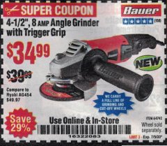 Harbor Freight Coupon BAUER 4-1/2" TRIGGER GRIP ANGLE GRINDER Lot No. 64742 Expired: 7/5/20 - $34.99