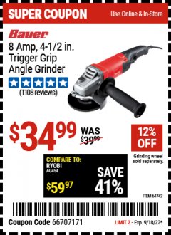 Harbor Freight Coupon BAUER 4-1/2" TRIGGER GRIP ANGLE GRINDER Lot No. 64742 Expired: 9/18/22 - $34.99