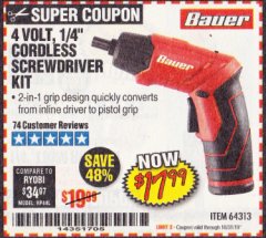 Harbor Freight Coupon BAUER 4 VOLT LITHIUM CORDLESS 1/4" SCREWDRIVER KIT Lot No. 64313 Expired: 10/31/19 - $17.99