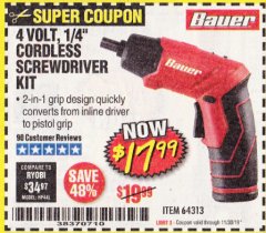 Harbor Freight Coupon BAUER 4 VOLT LITHIUM CORDLESS 1/4" SCREWDRIVER KIT Lot No. 64313 Expired: 11/30/19 - $17.99