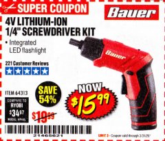 Harbor Freight Coupon BAUER 4 VOLT LITHIUM CORDLESS 1/4" SCREWDRIVER KIT Lot No. 64313 Expired: 3/31/20 - $15.99