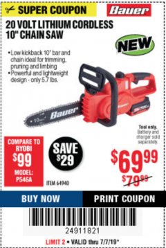 Harbor Freight Coupon BAUER 20 VOLT LITHIUM CORDLESS 10" CHAIN SAW Lot No. 64940 Expired: 7/7/19 - $69.99