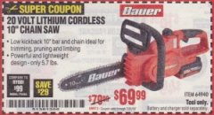 Harbor Freight Coupon BAUER 20 VOLT LITHIUM CORDLESS 10" CHAIN SAW Lot No. 64940 Expired: 7/31/19 - $69.99