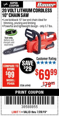 Harbor Freight Coupon BAUER 20 VOLT LITHIUM CORDLESS 10" CHAIN SAW Lot No. 64940 Expired: 7/28/19 - $69.99