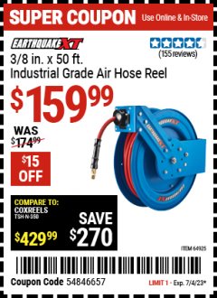 Harbor Freight Coupon EARTHQUAKE 3/8" X 50 FT. INDUSTRIAL GRADE RETRACTABLE AIR HOSE REEL Lot No. 64925 Expired: 7/4/23 - $159.99