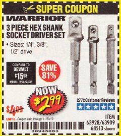 Harbor Freight Coupon WARRIOR 3 PIECE HEX DRILL SOCKET DRIVER SET  Lot No. 63909/63928/42191/68513 Expired: 11/30/19 - $2.99