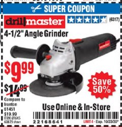 Harbor Freight Coupon DRILLMASTER 4-1/2" ANGLE GRINDER Lot No. 69645/60625 Expired: 10/23/20 - $9.99