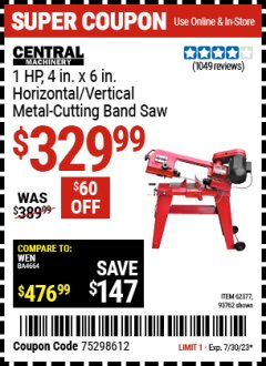 Harbor Freight Coupon 1 HP, 4" X 6" HORIZONTAL/ VERTICAL METAL CUTTING BAND SAW Lot No. 62377, 93762 Expired: 7/30/23 - $329.99