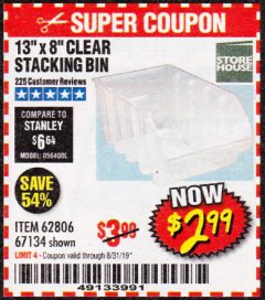 Harbor Freight Coupon 13"X 8" CLEAR STACKING BIN Lot No. 62806/67134 Expired: 8/31/19 - $2.99