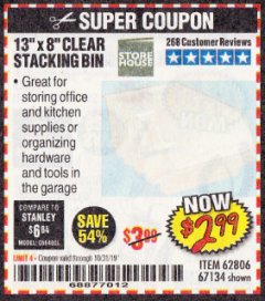 Harbor Freight Coupon 13"X 8" CLEAR STACKING BIN Lot No. 62806/67134 Expired: 10/31/19 - $2.99