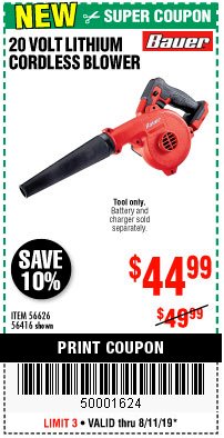 Harbor Freight Coupon BAUER 20 VOLT LITHIUM CORDLESS BLOWER Lot No. 56626/56416 Expired: 8/11/19 - $44.99