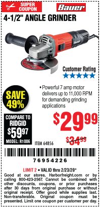 Harbor Freight Coupon 4-1/2", 7 AMP ANGLE GRINDER Lot No. 64856 Expired: 2/23/20 - $29.99