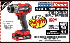 Harbor Freight Coupon 20 VOLT LITHIUM CORDLESS 1/4" HEX COMPACT IMPACT DRIVER KIT Lot No. 64755/63528 Expired: 11/2/19 - $59.99