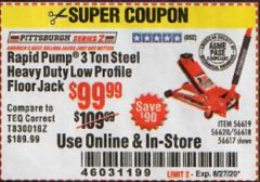 Harbor Freight Coupon RAPID PUMP 3 TON STEEL HEAVY DUTY LOW PROFILE FLOOR JACK Lot No. 56618/56619/56620/56617 Expired: 8/27/20 - $99.99