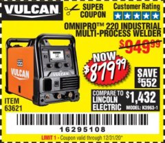 Harbor Freight Coupon VULCAN OMNIPRO 220 MULTIPROCESS WELDER WITH 120/240 VOLT INPUT Lot No. 63621/80678 Expired: 12/31/20 - $879.99
