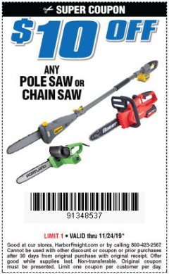 Harbor Freight Coupon $10 OFF ANY POLE SAW OR CHAIN SAW Lot No. N/A Expired: 11/24/19 - $0