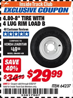 Harbor Freight ITC Coupon 4.80-8" TIRE WITH 4 LUG RIM LOAD B Lot No. 64237 Expired: 9/30/19 - $29.99